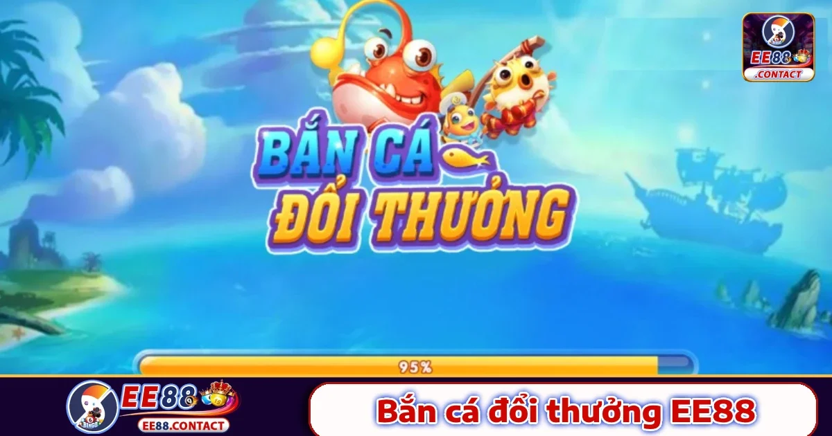 Hướng dẫn tham gia Bắn cá Ee88