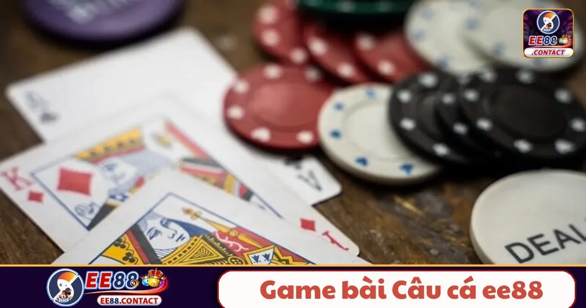 Game Bài Câu Cá EE88 Là Gì? Hướng Dẫn Chơi Đơn Giản Cho Người Mới