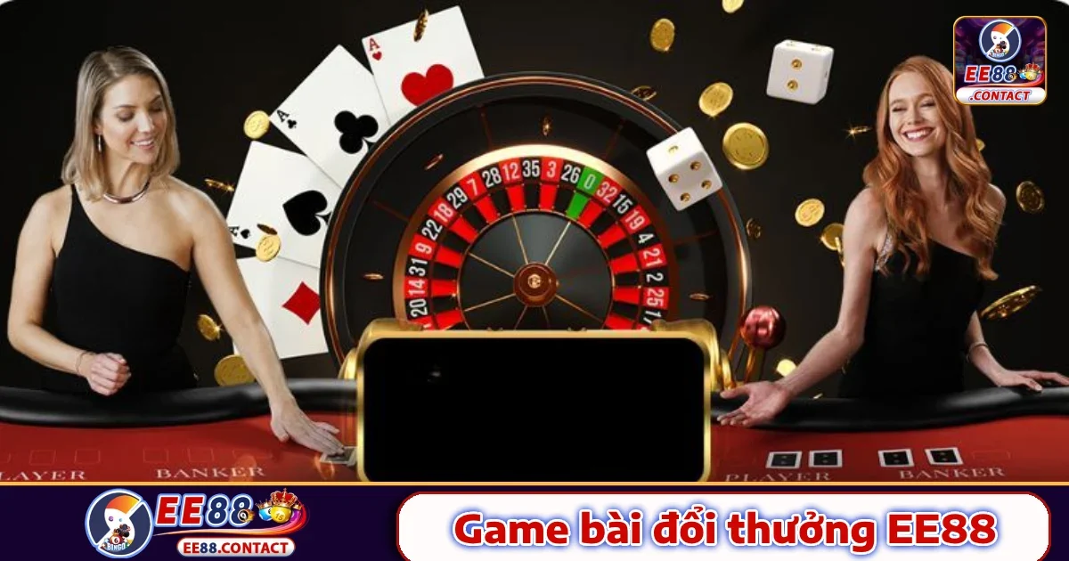 Game bài Ee88 có gì nổi bật?