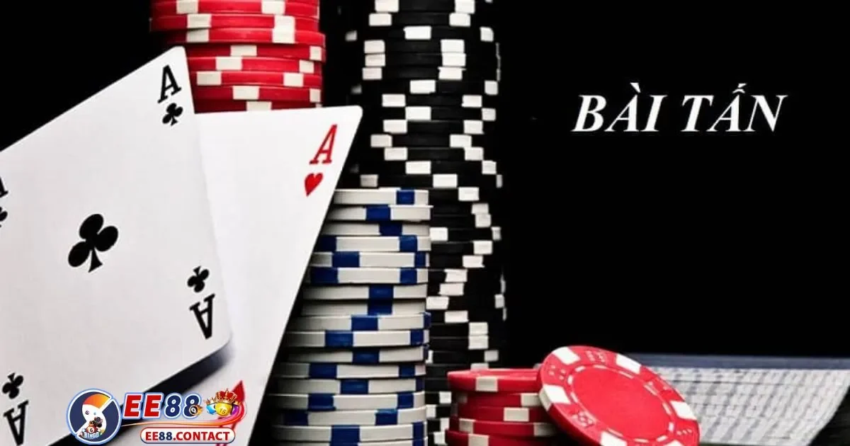 Game Bài Tấn EE88 – Quan Sát Tâm Lý Đối Thủ