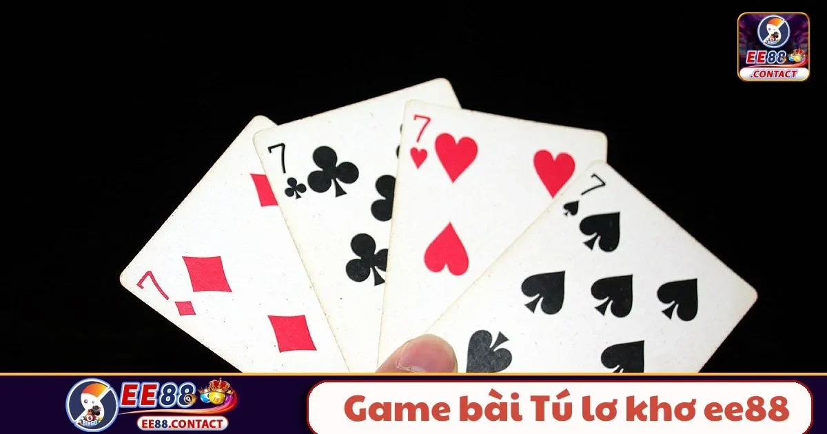 Game Bài Tú Lơ Khơ EE88 – Tựa Game Quốc Dân 2 Tú Lơ Khơ EE88 Là Gì? Luật Chơi Đơn Giản Bạn Cần Biết