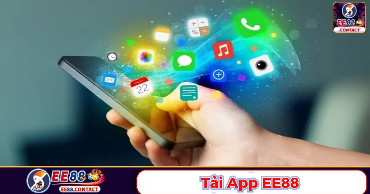 Hướng dẫn tải App Ee88 trên hệ điều hành Android dễ dàng