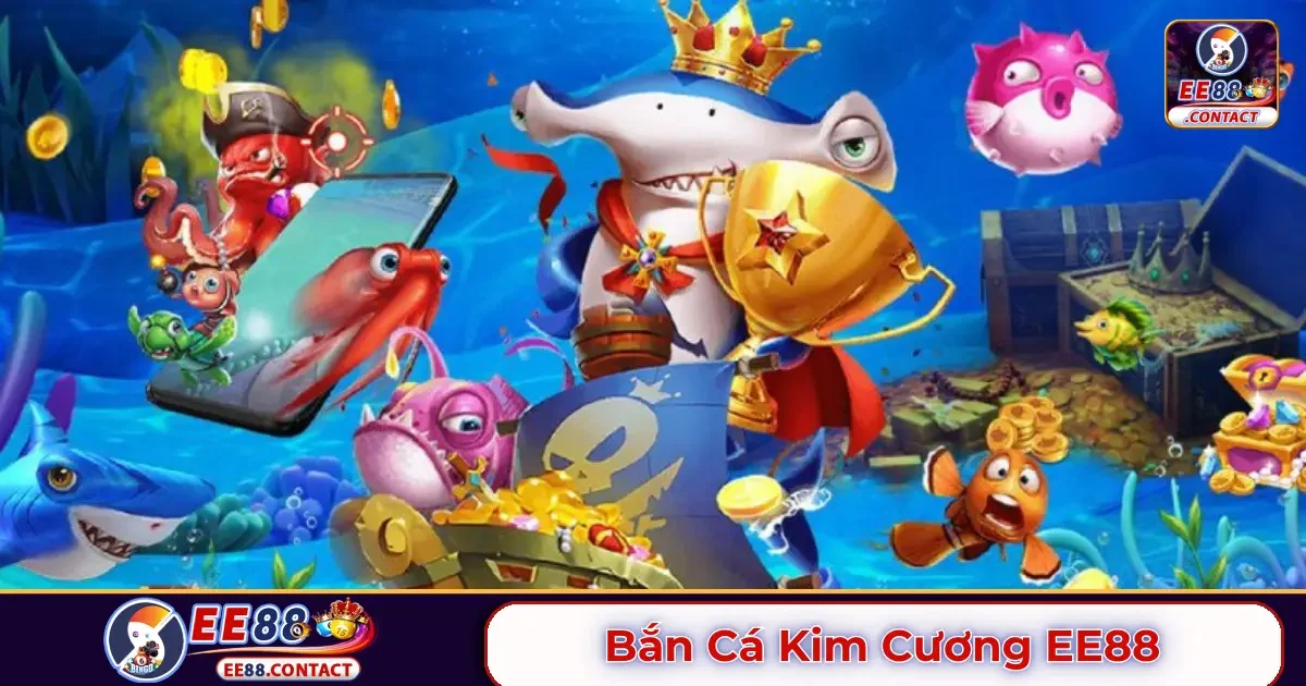Bắn cá kim cương EE88 là gì? Tổng quan về trò chơi