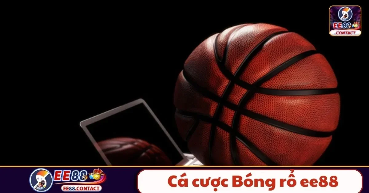 Cá Cược Bóng Rổ EE88 – Chiến Lược Giúp Tăng Tỷ Lệ Thắng