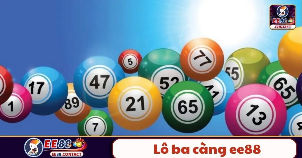 Lô Ba Càng EE88 – Hướng Dẫn Chơi Từ Cơ Bản Đến Nâng Cao