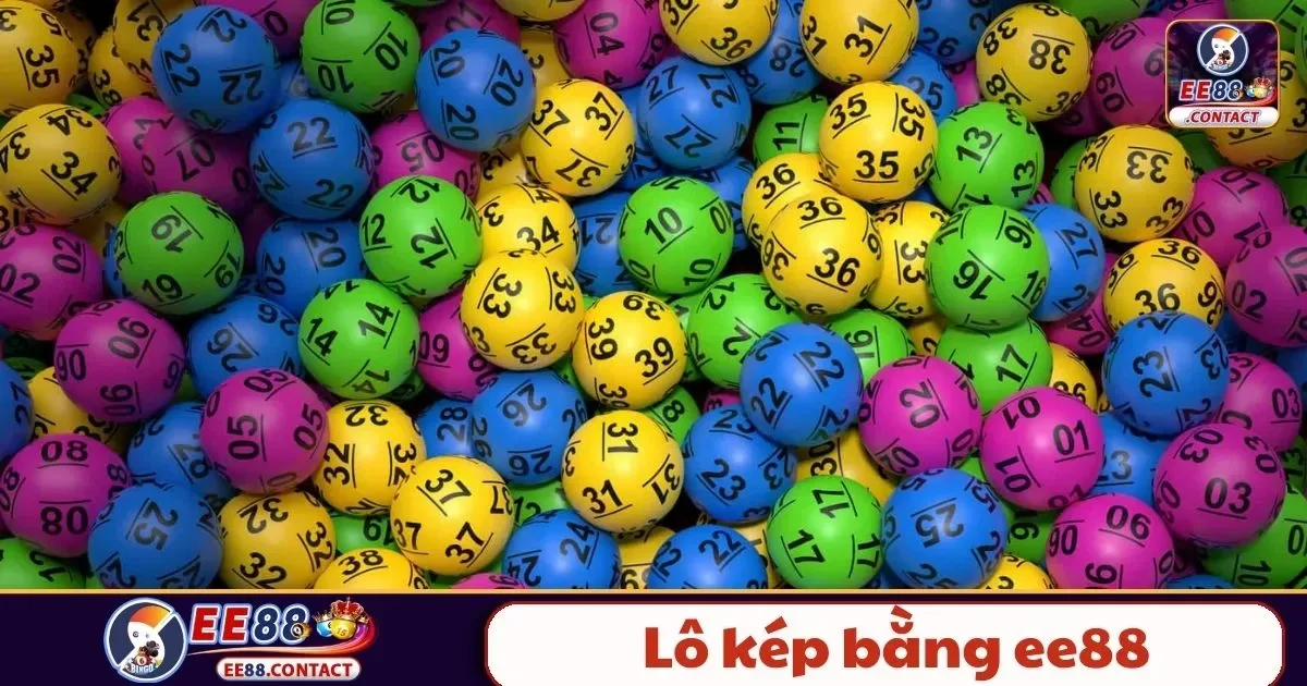 Lô kép bằng EE88 là gì? Cách nhận diện loại lô này