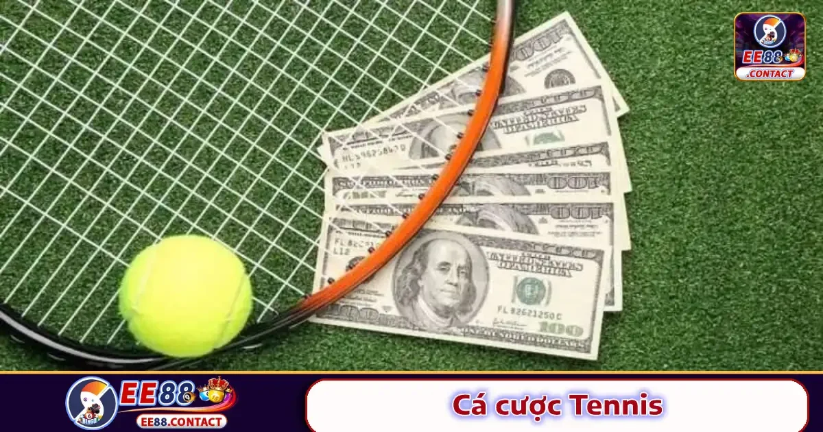 Cá Cược Tennis EE88 – Lựa Chọn Hấp Dẫn Cho Dân Thể Thao